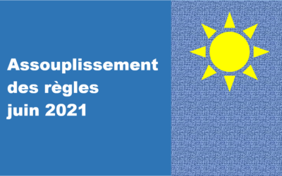 Assouplissement des règles